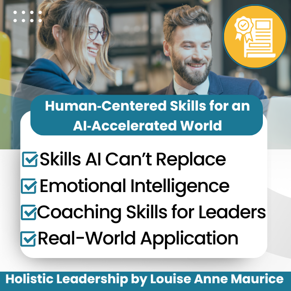 Holistic Leadership Insights by Louise Anne Maurice, Founder of Academy for Holistic Leadership